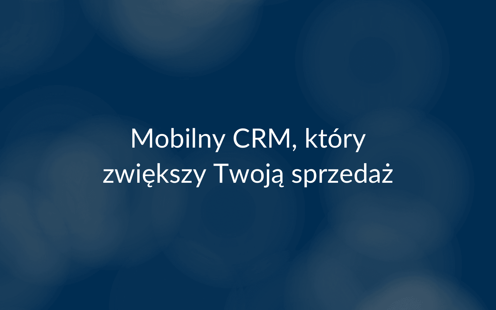 mobilny crm sprzedaż